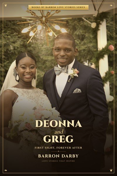 Deonna & Greg: A Love Story