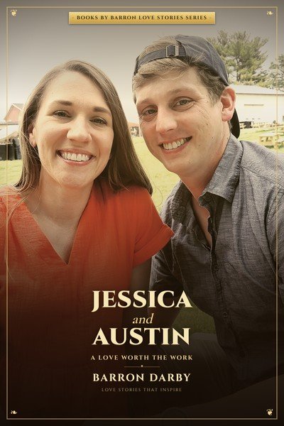 Jessica & Austin: A Love Story