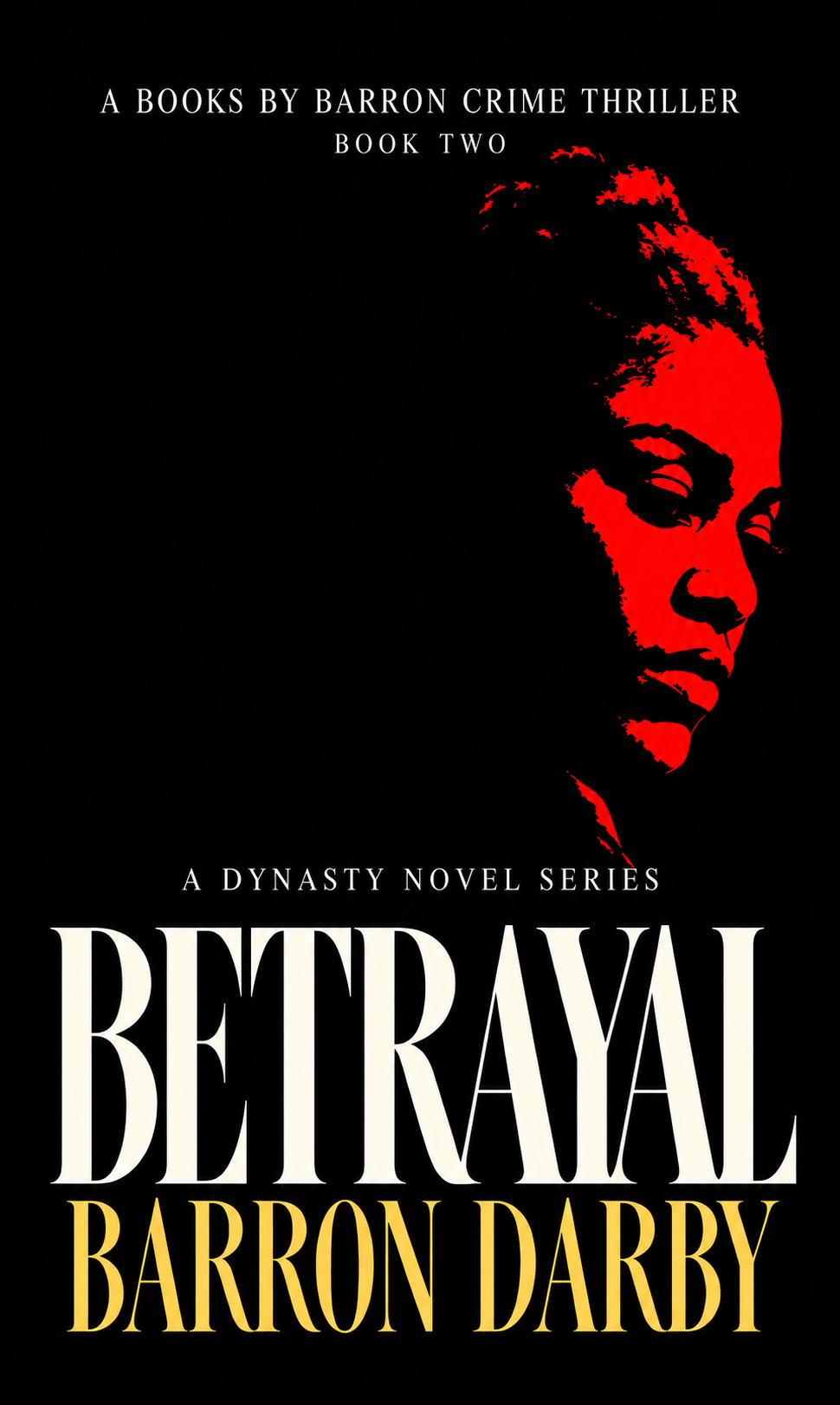 Betrayal by Barron Darby, crime thriller